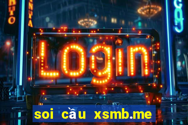 soi cầu xsmb.me hôm nay