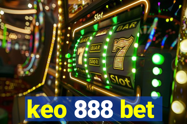 keo 888 bet