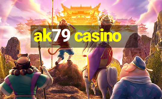 ak79 casino