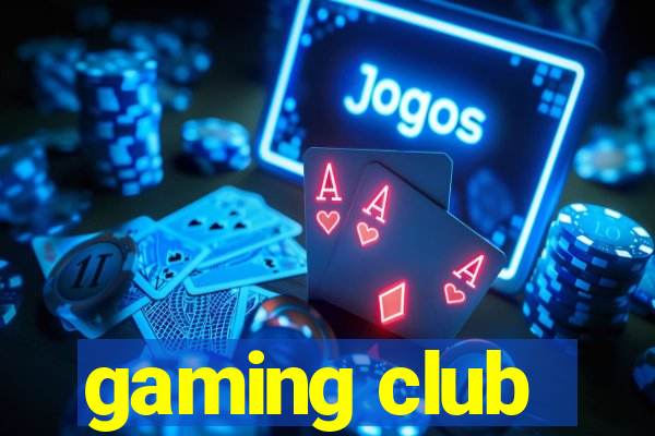 gaming club