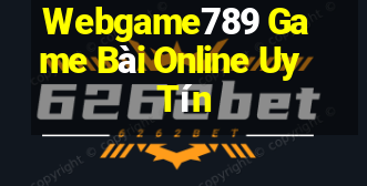 Webgame789 Game Bài Online Uy Tín