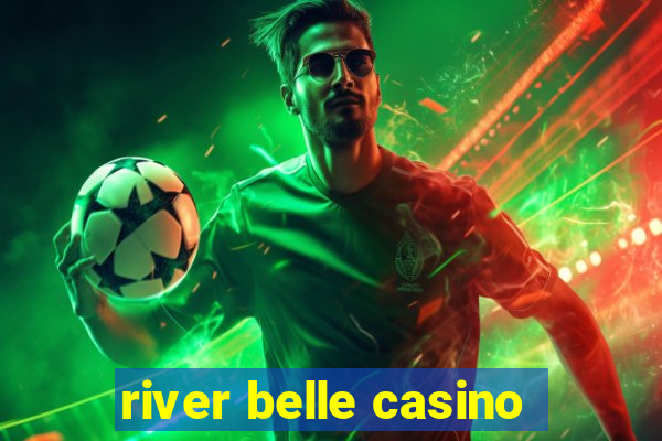 river belle casino