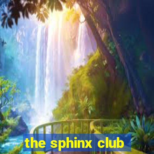 the sphinx club