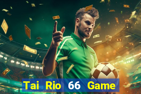 Tai Rio 66 Game Bài Baccarat