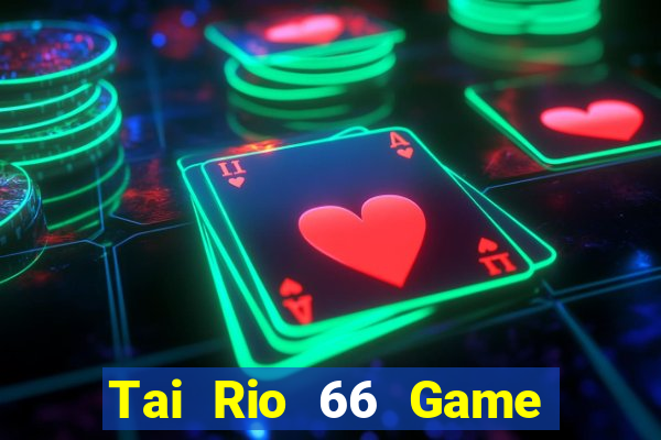 Tai Rio 66 Game Bài Baccarat