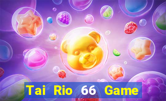 Tai Rio 66 Game Bài Baccarat