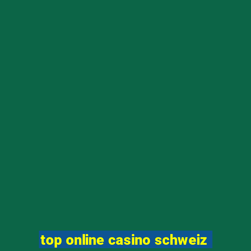 top online casino schweiz