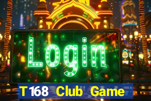 T168 Club Game Bài Mèo Nổ