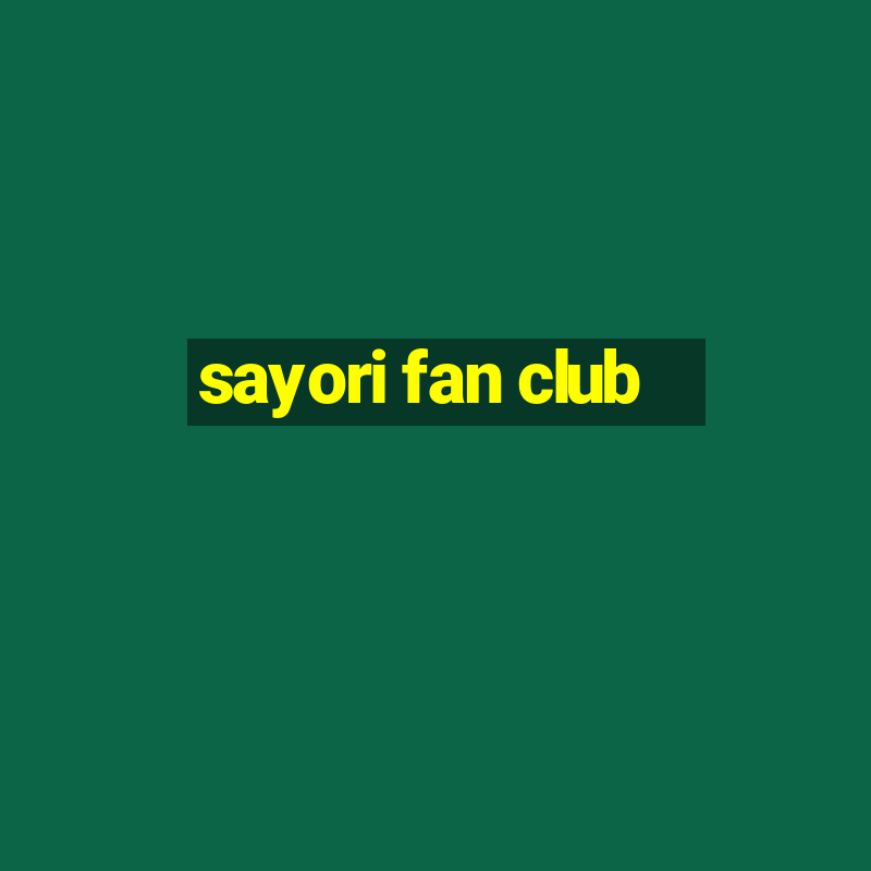 sayori fan club