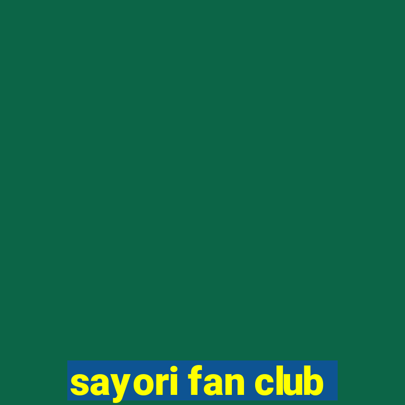 sayori fan club