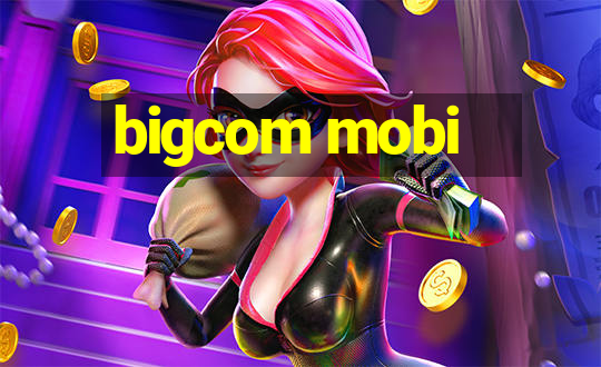 bigcom mobi