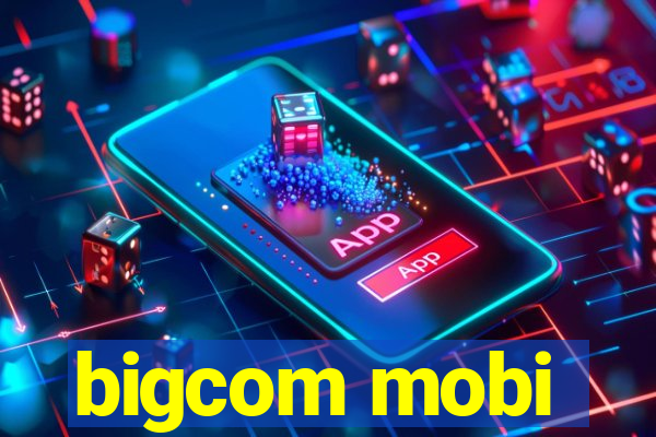 bigcom mobi