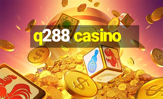 q288 casino