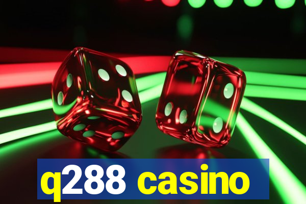 q288 casino