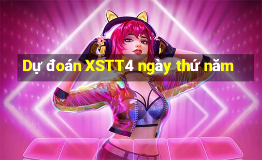 Dự đoán XSTT4 ngày thứ năm