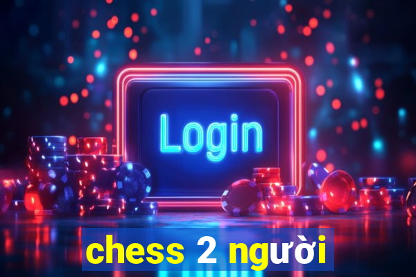 chess 2 người