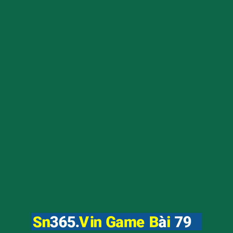 Sn365.Vin Game Bài 79