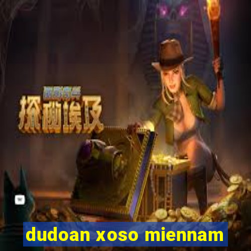 dudoan xoso miennam