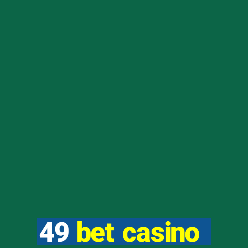 49 bet casino