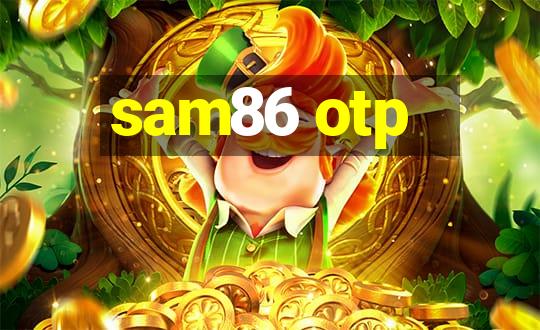 sam86 otp