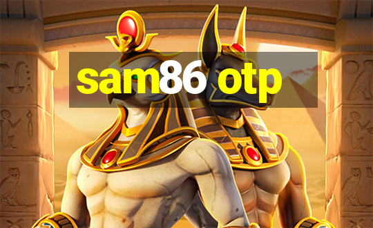 sam86 otp