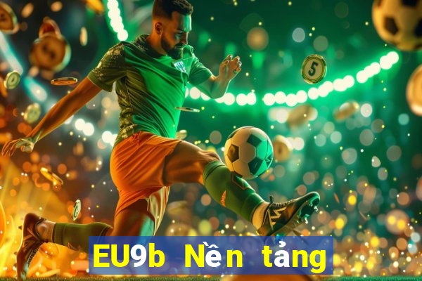 EU9b Nền tảng jk trực tuyến