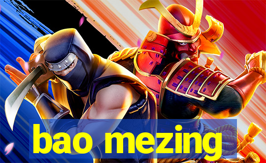 bao mezing