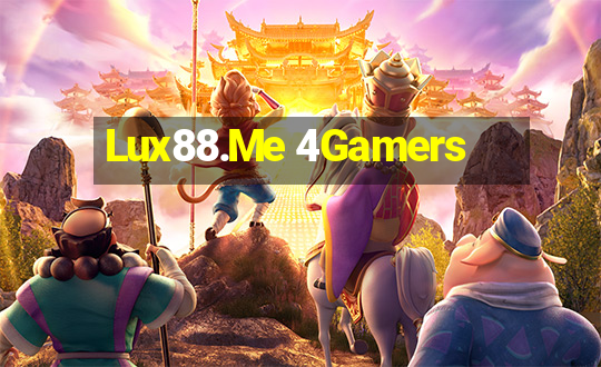 Lux88.Me 4Gamers