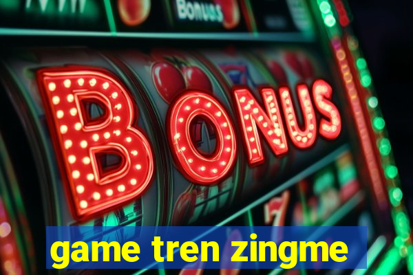 game tren zingme