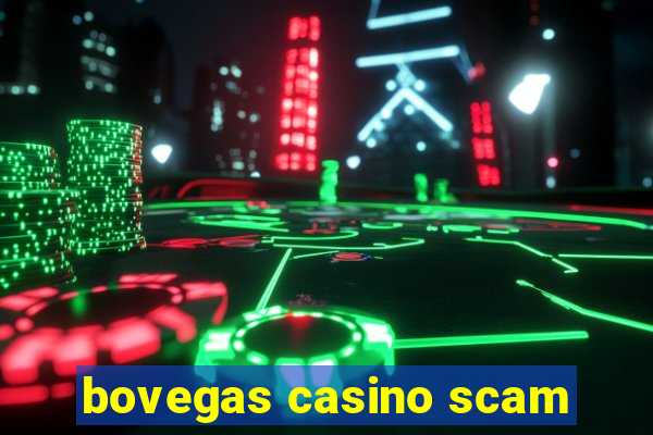 bovegas casino scam