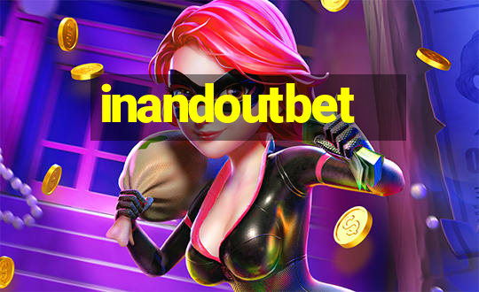 inandoutbet