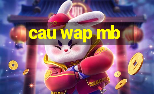 cau wap mb