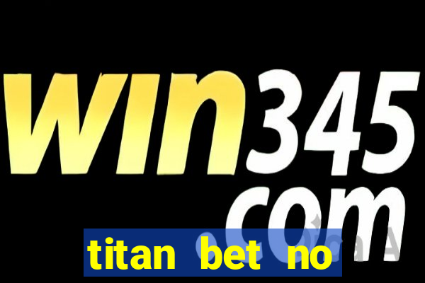 titan bet no deposit bonus