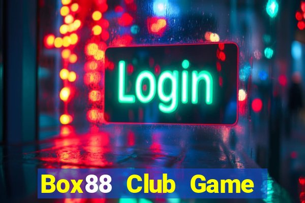 Box88 Club Game Bài Hát