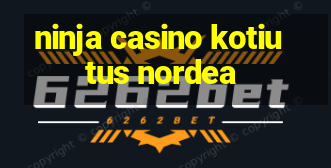 ninja casino kotiutus nordea