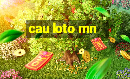 cau loto mn