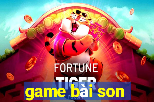 game bài son