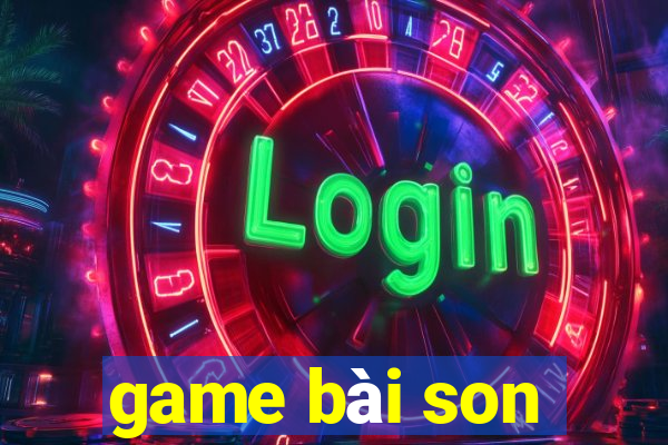 game bài son