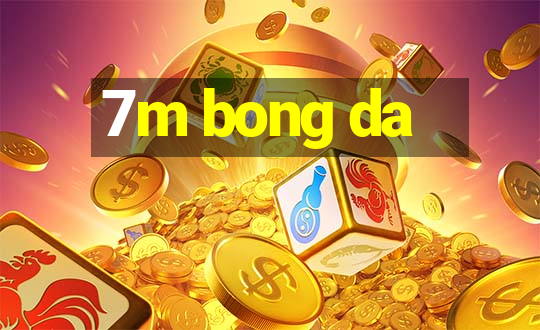 7m bong da