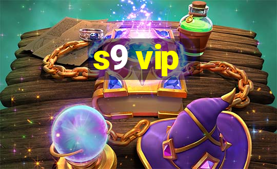 s9 vip