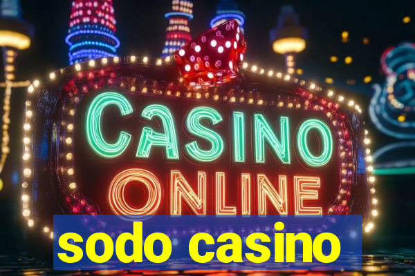 sodo casino