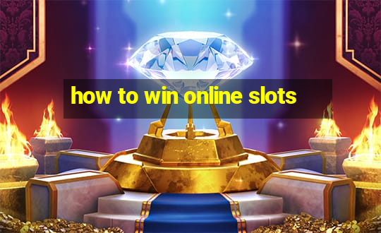 how to win online slots