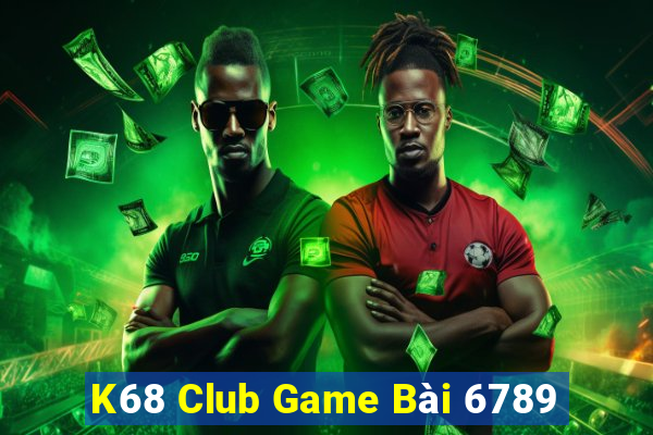 K68 Club Game Bài 6789