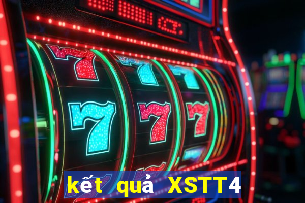 kết quả XSTT4 ngày 4