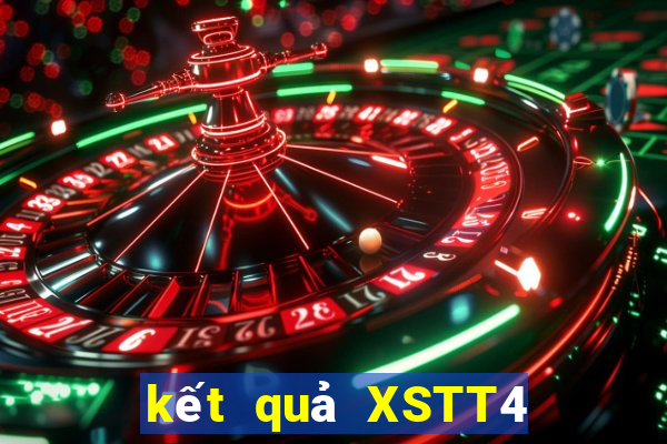 kết quả XSTT4 ngày 4