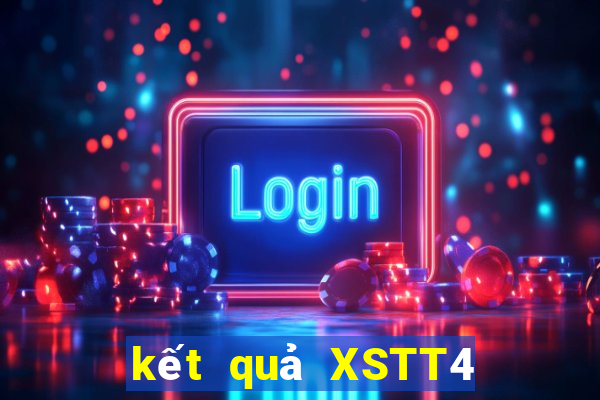 kết quả XSTT4 ngày 4