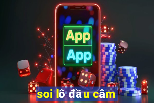 soi lô đầu câm