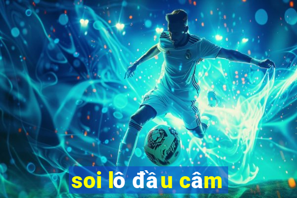 soi lô đầu câm