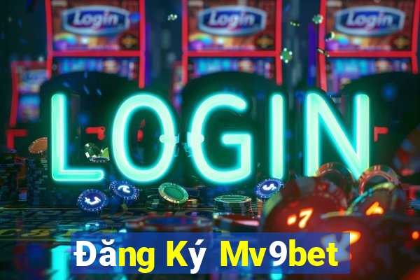 Đăng Ký Mv9bet