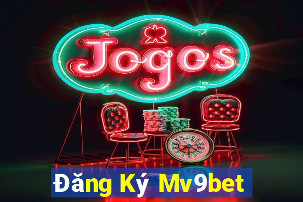 Đăng Ký Mv9bet